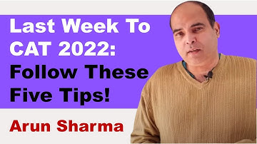 Last Week To CAT: Five Specific Tips To Follow | CAT 2022 Preparation | How To Prepare For CAT