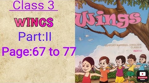 class 3 wings part 2/page- 67 to 77/class 3 wings part two page 67-77