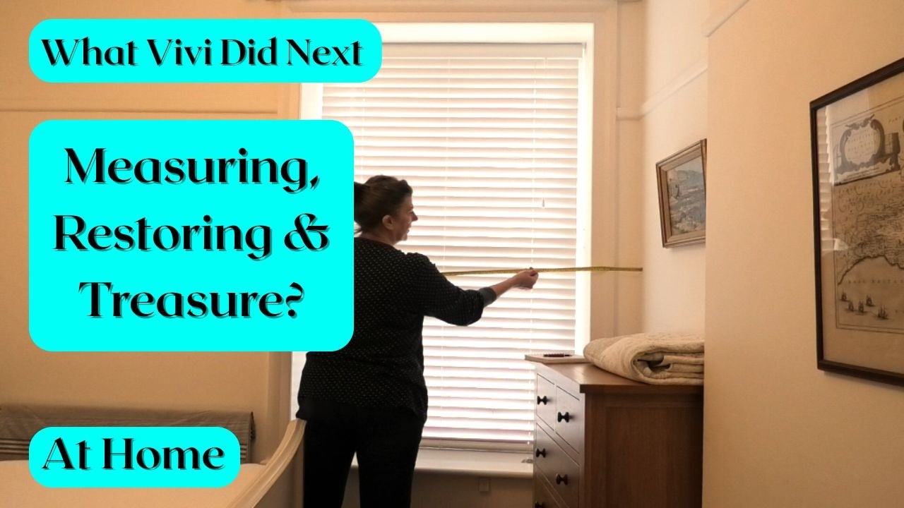 At Home: Measuring, Restoring and Treasure?