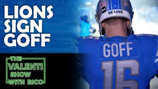Lions Sign Jared Goff to a four-year, $212 million contract extension | The Valenti Show with Rico