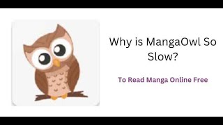 Why is MangaOwl So Slow