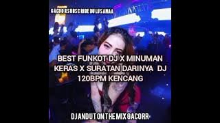 best funkot terbaru 2024 x dj minuman keras x suratan