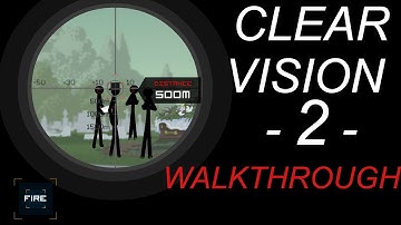 Clear Vision - 2 - Walkthrough - "No commentary" - Part 1