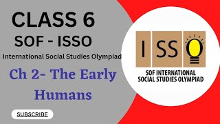 Class 6/SOF-ISSO/CH 2 -The Early Humans  #socialolympiad #class6isso #sofissoclass6 #class6ncert