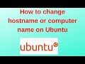 How to change hostname or computer name on Ubuntu
