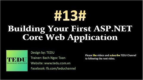 #13: Thực hành ứng dụng ASP.NET Core MVC | Pratice ASP.NET Core MVC Application | TEDU
