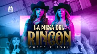 Dueto Eleval - La Mesa Del Rincón [En Vivo]