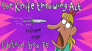 The Knife Throwing Act | Cartoon Box 75