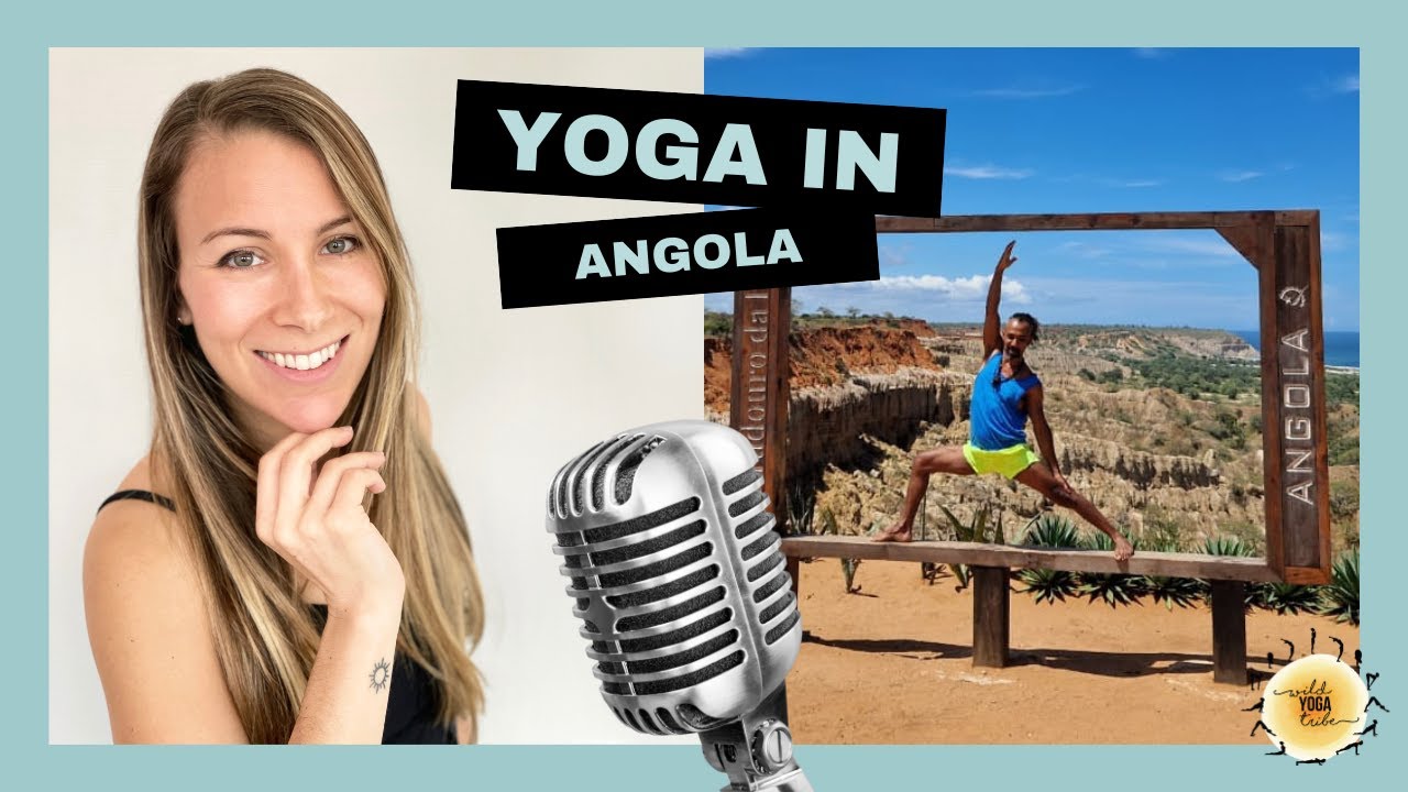 Yoga in Angola with Hamilton De Sousa- Yoga is an Ocean