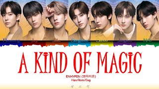 ENHYPEN (엔하이픈)- A KIND OF MAGIC LYRICS (ColorCodedLyrics)_[Han/Rom/Eng]