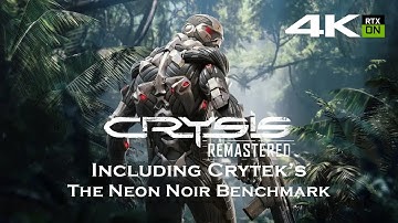 Crysis Remaster w/ Neon Noir Ray Tracing Benchmark (PC) | RTX 2080 Ti | 4K PC Game Benchmarks