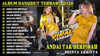 Andai Tak Berpisah Shinta Arsinta 🎵! Full Album Dangdut Koplo Viral Terbaru || Cakdut Royal
