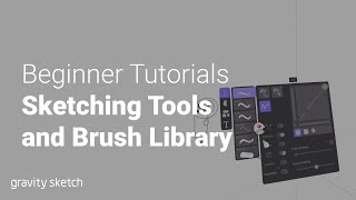 Sketching Tools And Brush Library In Gravity Sketch Beginner Tutorials