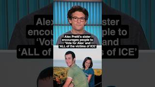 Alex Pretti’s sister encourages people to ‘Vote for Alex’ and ‘ALL of the victims of ICE’