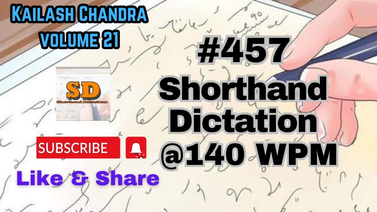 #457 | @140 wpm | Shorthand Dictation | Kailash Chandra | Volume 21 | 840 words