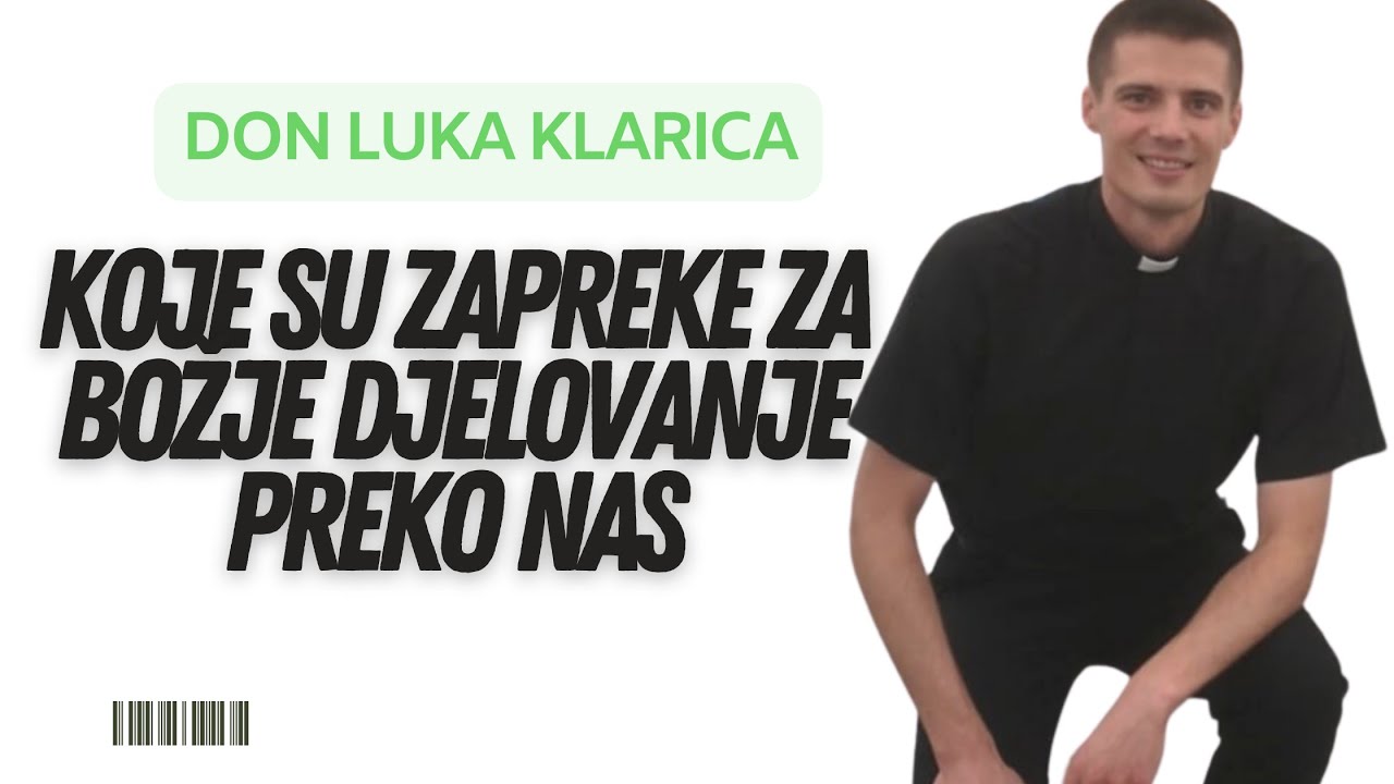 Koje Su Zapreke Za Božje Djelovanje Preko nas
