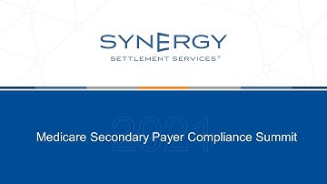2021 Medicare Secondary Payer (MSP) Compliance Summit
