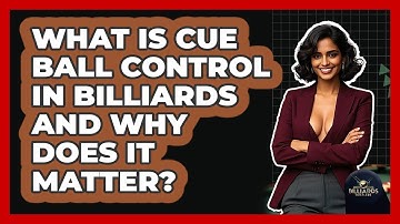 What Is Cue Ball Control In Billiards And Why Does It Matter? - Billiards Hustlers