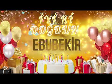 EBUBEKİR - Doğum Günün Kutlu Olsun Ebubekir