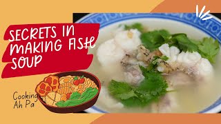 Secrets in making flavourful fish soup in few minutes