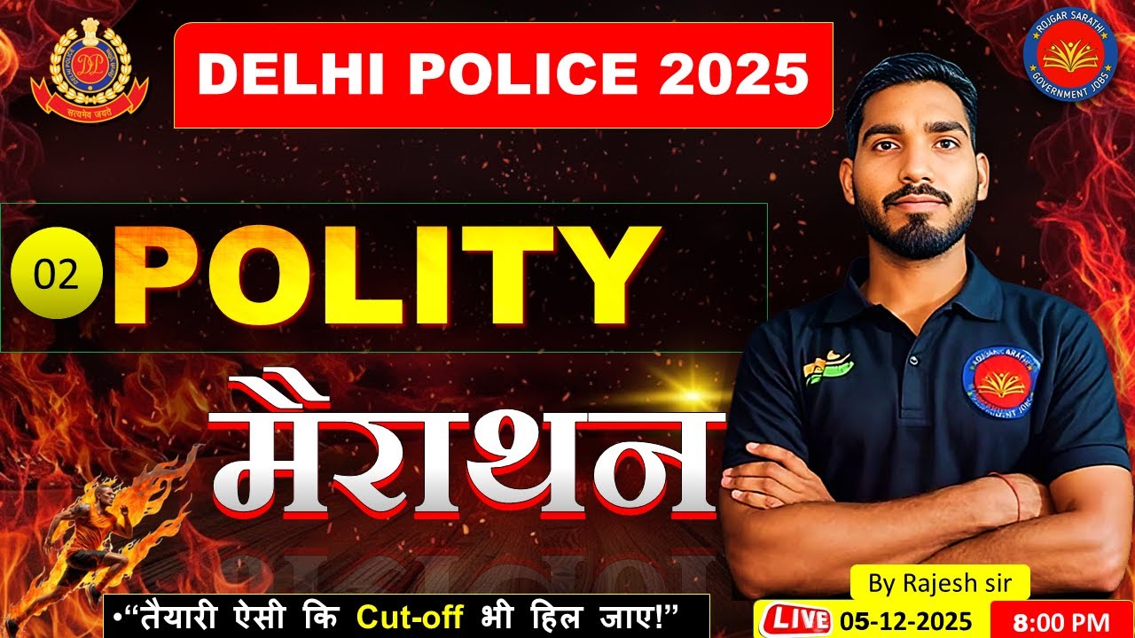 Delhi Police 2025 Exam I Polity Marathon Class I By Rajesh sri