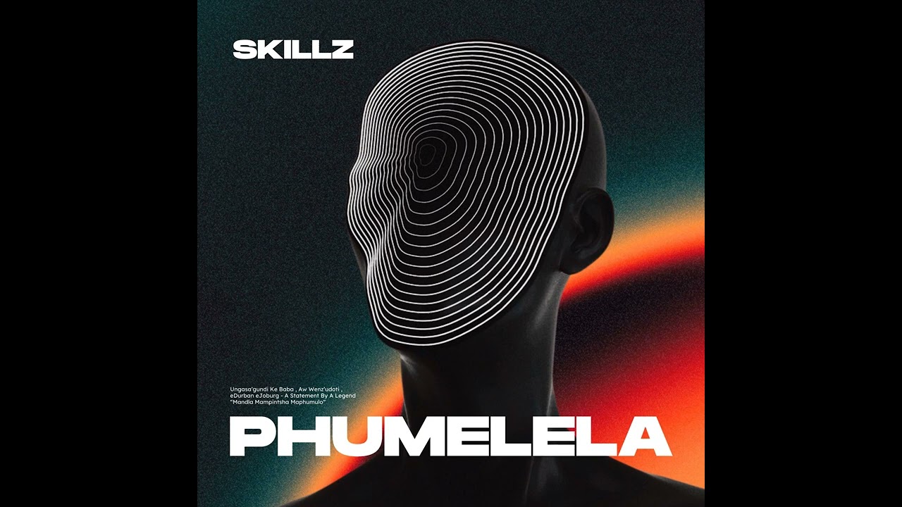 Skillz - Ngonakele (feat. Fezeka Dlamini, Le Soleil, Ta Bongz & Ciniso)