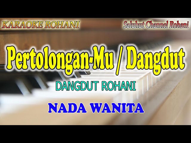 PERTOLONGANMU DANGDUT ll KARAOKE DANGDUT ROHANI ll CITRA SCOLASTIKA ll NADA WANITA F =DO class=