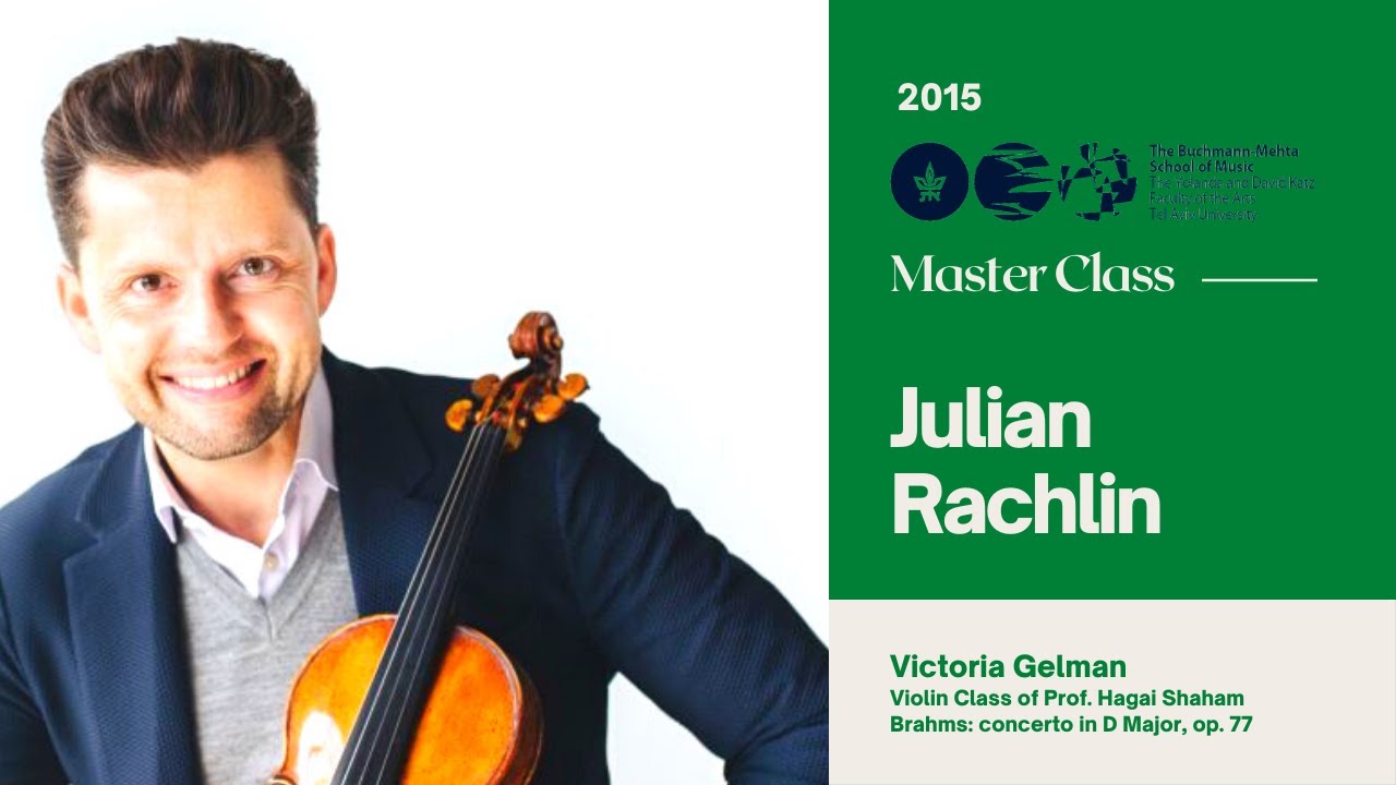 Julian Rachlin - Master Class - Violin - with Victoria Gelman