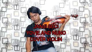 Janji suci - Yovie and nuno - cover violin