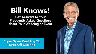 Super Saver Wedding Tip   Drop Off Catering