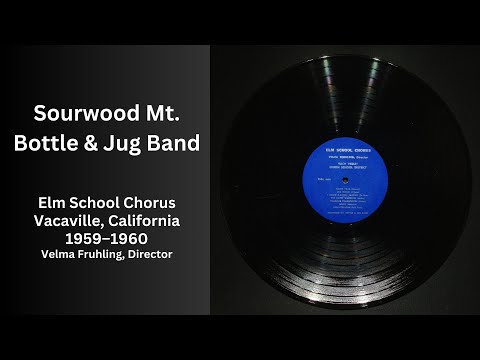 Sourwood Mt. Bottle & Jug Band, Elm School Chorus, 1959–1960, Directed by Velma Fruhling
