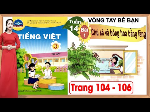 Video Tiếng việt lớp 3 chân trời sáng tạo bài 1 tuần 14 |Chú... - youtube