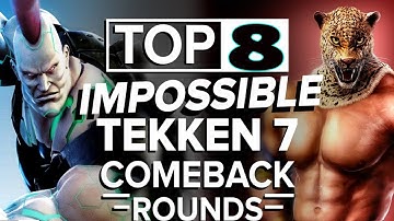 Top 8 Impossible Tekken 7 Comeback Rounds