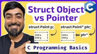 Struct Object vs Struct Pointer in C | C Programming for Beginners