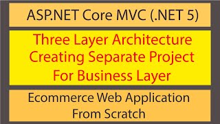 Celebrity Ecommerce Web Development using ASP.NET Core MVC-Three Layer Architecture | Creating Business Layer Wealth
