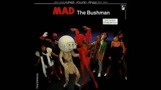 Mad - The Bushman (Long Version)