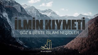 İlmin Kıymeti - Türkçe Neşid - 2022