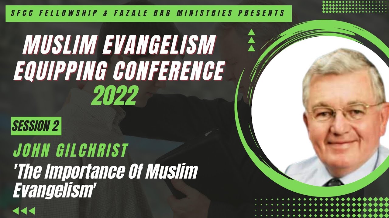 John Gilchrist - The Importance Of Muslim Evangelism