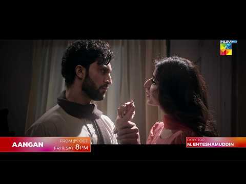 Aangan - Promo - [ Mawra Hussain & Ahad Raza Mir ] From 2nd Oct, Fri & Sat at 9:00 PM (On YouTube)