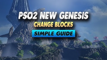 PSO2 New Genesis How To Change Blocks - Simple Guide