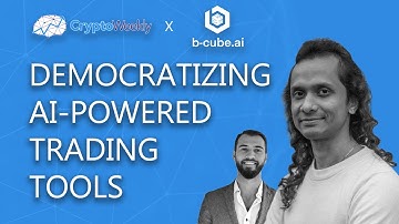 Democratizing AI-Powered Trading Tools | b-cube.ai | CryptoWeekly Podcast