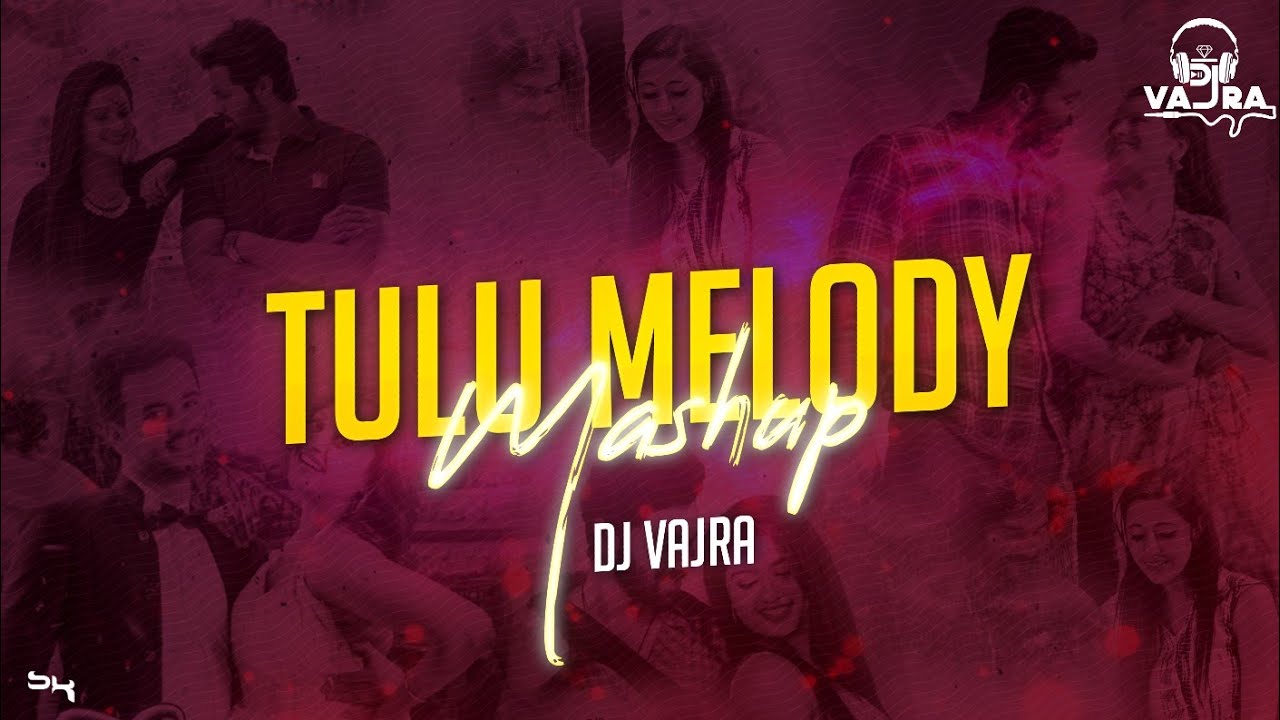 Tulu Melody Mashup by Dj Vajra  trend  dj  tulusong  mashup  manglore  bgm  melody  song  songs