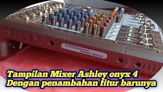 Ashley Onyx 4 Mixer Test with its new features