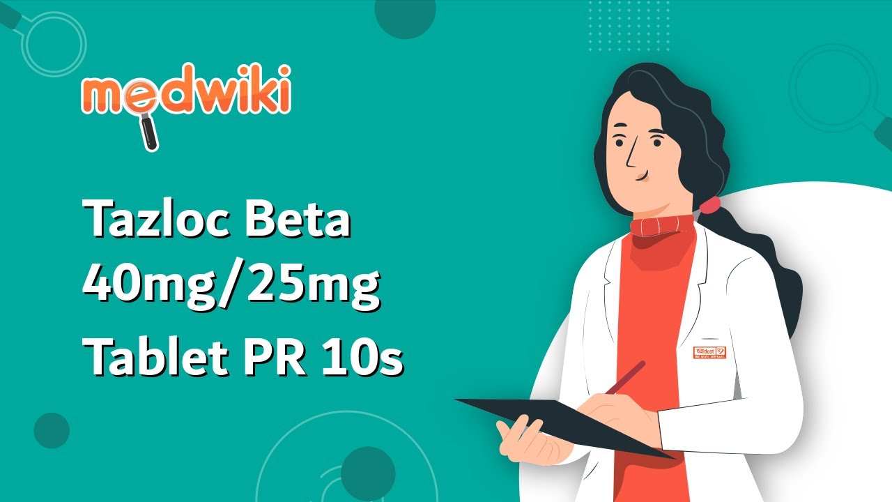 Tazloc Beta 40mg/25mg Tablet PR 10s - Uses, Benefits and Side Effects
