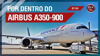Avião de ÚLTIMA GERAÇÃO - Por dentro do Airbus A350 da Air France