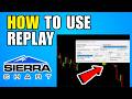 How To Use Sierra Chart Replay (2026) (Complete Guide)