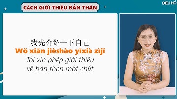Giới thiệu bản thân từ A-Z - Học tiếng Trung online