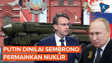 Uni Eropa Tuding Putin Sembrono Permainkan Nuklir dalam Perang Ukraina