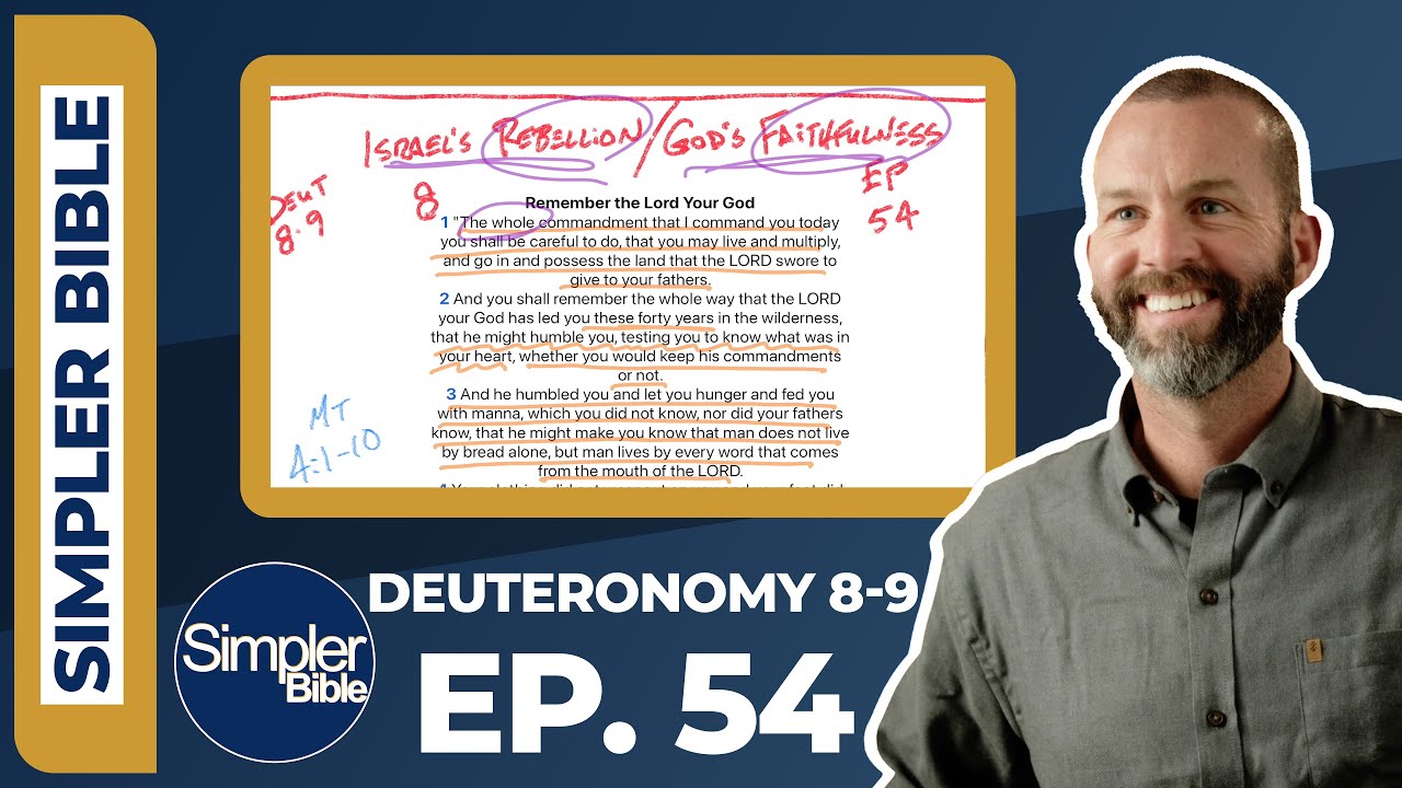 Ep. 54. Deuteronomy 8-9 | Israel's Rebellion/God's Faithfulness