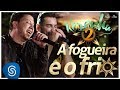 Cleber e Cauan - A Fogueira e o  Frio | Resenha 2